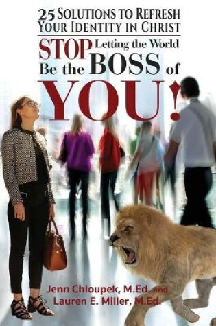 Cover of Stop Letting the World Be the Boss of You