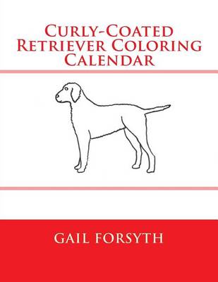 Book cover for Curly-Coated Retriever Coloring Calendar