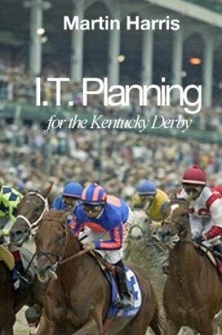 Cover of IT Planning for the Kentucky Derby