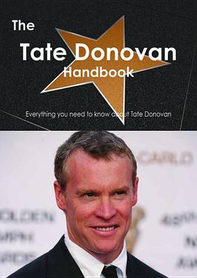 Book cover for The Tate Donovan Handbook - Everything You Need to Know about Tate Donovan