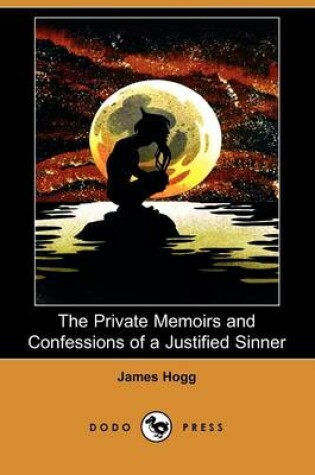 Cover of The Private Memoirs and Confessions of a Justified Sinner (Dodo Press)