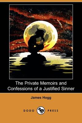 Book cover for The Private Memoirs and Confessions of a Justified Sinner (Dodo Press)