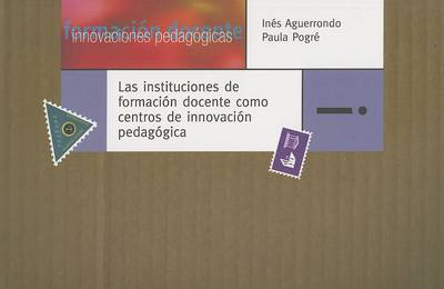 Book cover for Las Instituciones de Formacion Docente Como Centros de Innovacion Pedagogica