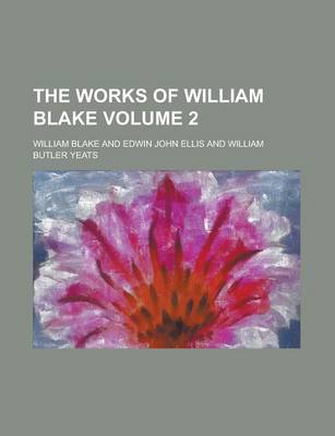 Book cover for The Works of William Blake Volume 2