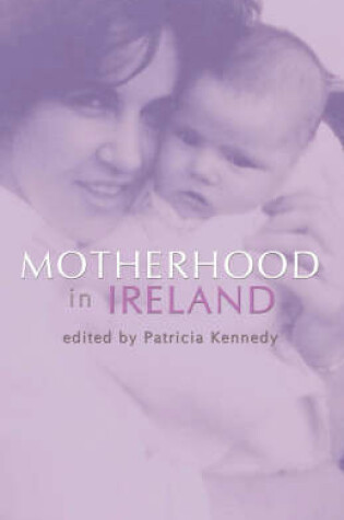 Cover of Motherhood in Ireland