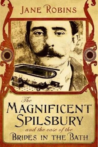 Cover of The Magnificent Spilsbury and the Case of the Brides in the Bath