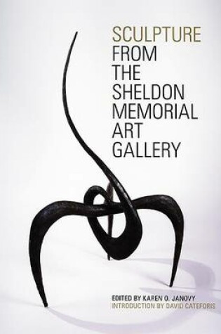 Cover of Sculpture from the Sheldon Memorial Art Gallery