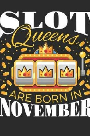 Cover of Slot Queens Are Born In November