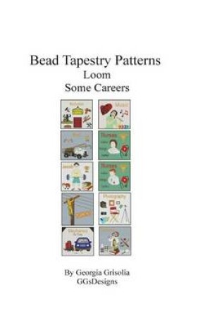 Cover of Bead Tapestry Patterns Loom Some Careers