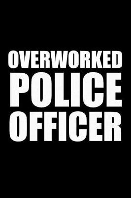 Book cover for Overworked Police Officer