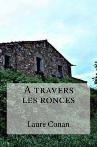 Cover of A Travers Les Ronces