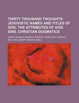 Book cover for Thirty Thousand Thoughts; Jehovistic Names and Titles of God. the Attributes of God. Sins. Christian Dogmatics