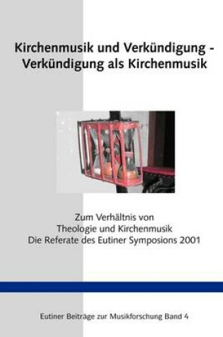 Cover of Kirchenmusik und Verkundigung - Verkundigung als Kirchenmusik