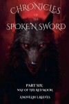 Book cover for Chronicles Of The Spoke'N Sword- Part 6