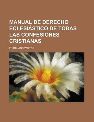 Book cover for Manual de Derecho Eclesiastico de Todas Las Confesiones Cristianas