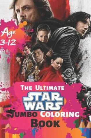 Cover of The Ultimate Star Wars Jumbo Coloring Book Age 3-12