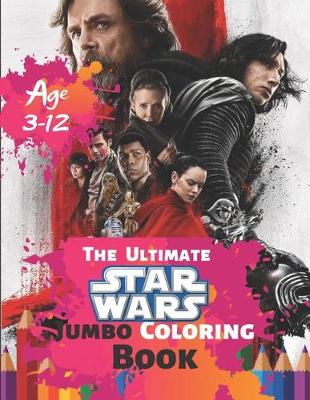 Book cover for The Ultimate Star Wars Jumbo Coloring Book Age 3-12