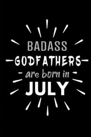 Cover of Badass Godfathers Are Born In July