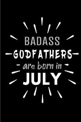 Book cover for Badass Godfathers Are Born In July