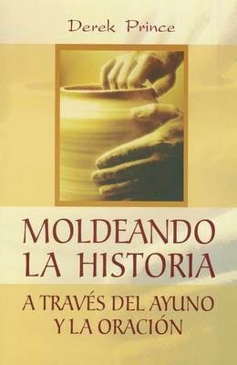 Book cover for Moldeando La Historia