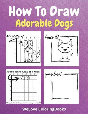 Book cover for How To Draw Adorable Dogs