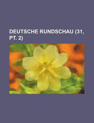 Book cover for Deutsche Rundschau (31, PT. 2)