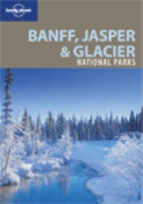 Cover of Banff, Jasper and Glacier National Parks