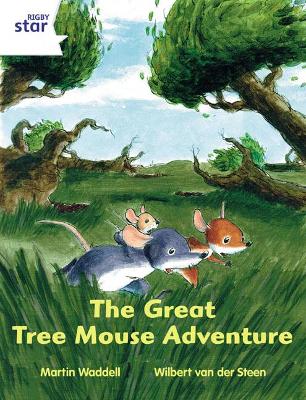 Book cover for Rigby Star Independent White Reader 1 The Great Tree Mouse Adventure