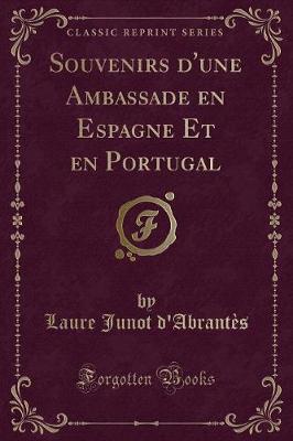 Book cover for Souvenirs d'Une Ambassade En Espagne Et En Portugal (Classic Reprint)