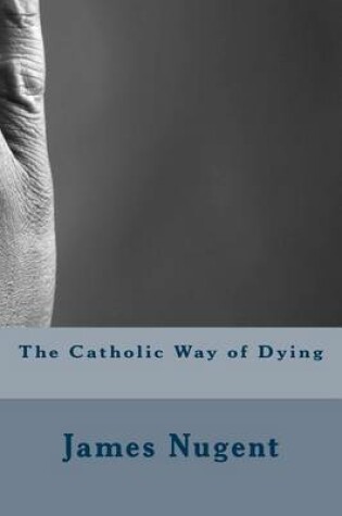 Cover of The Catholic Way of Dying