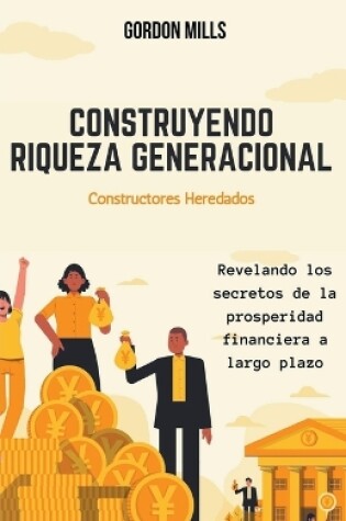 Cover of Construyendo Riqueza Generacional