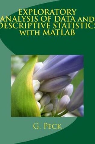 Cover of Exploratory Analysis of Data and Descriptive Statistics with MATLAB