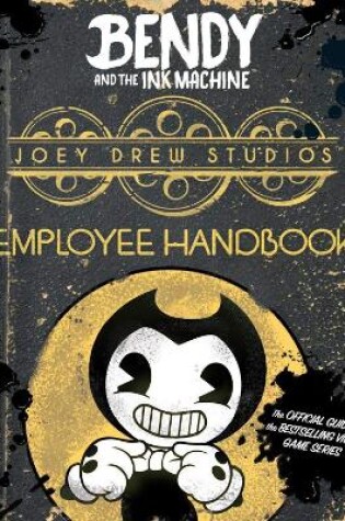 Cover of Joey Drew Studios Employee Handbook (Bendy and the Ink Machine)
