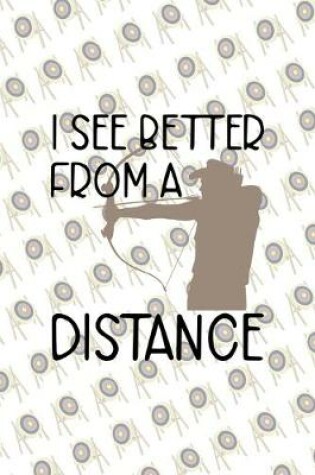 Cover of I See Better From A Distance