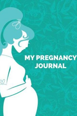 Cover of My Pregnancy Journal