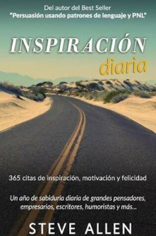 Cover of Inspiracion Diaria - Un Ano de Sabiduria Diaria de Grandes Pensadores, Empresarios, Escritores, Humoristas Y Mas