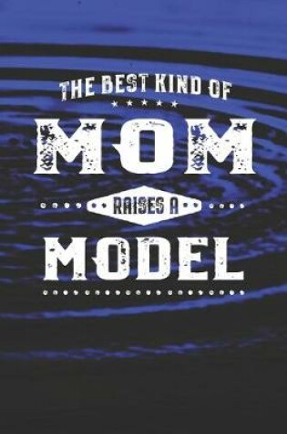 Cover of The Best Kind Of Mom Raises A Model