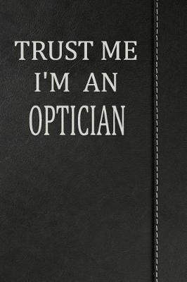 Book cover for Trust Me I'm an Optician