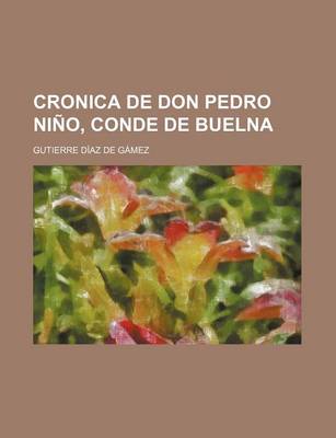 Book cover for Cronica de Don Pedro Nino, Conde de Buelna