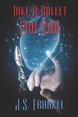 Book cover for Take a Bullet for You