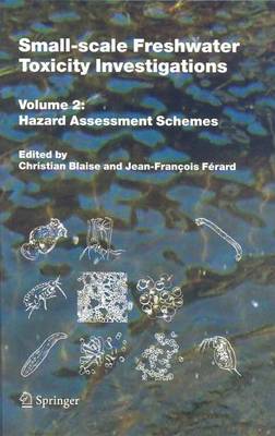 Book cover for Small-Scale Freshwater Toxicity Investigations: Volume 2 - Hazard Assessment Schemes