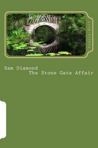 Cover of Sam Diamond The Stone Gate Affair