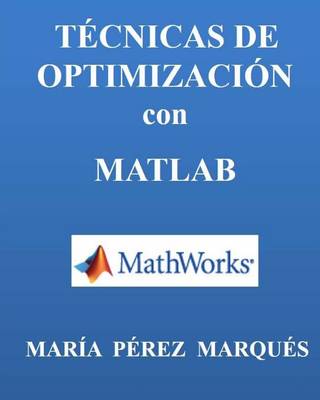 Book cover for Tecnicas de Optimizacion Con MATLAB
