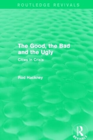 Cover of The Good, the Bad and the Ugly (Routledge Revivals)