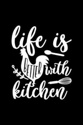 Cover of Life Is Better With Kitchen