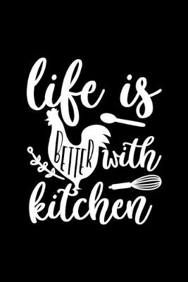 Book cover for Life Is Better With Kitchen