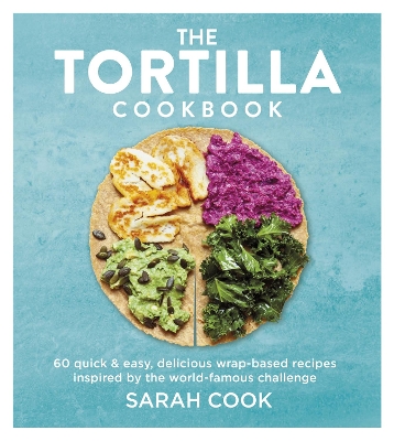 Book cover for The Tortilla Cookbook