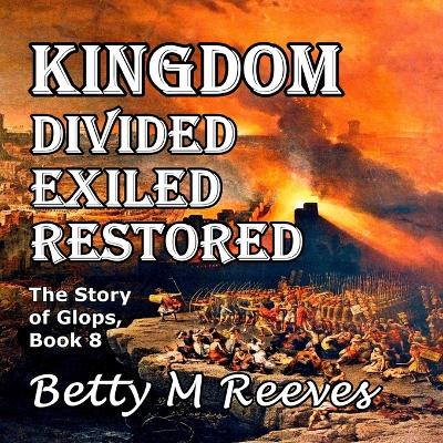 Cover of Kingdom Divided Exiled Restored