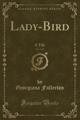 Cover of Lady-Bird, Vol. 1 of 3