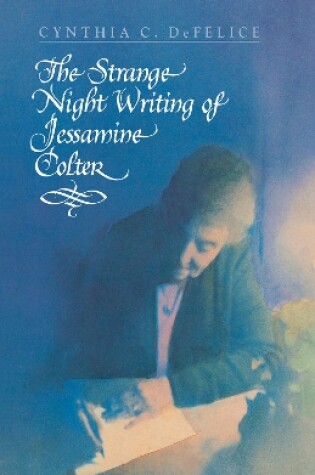 Cover of The Strange Night Writing of Jessamine Colter